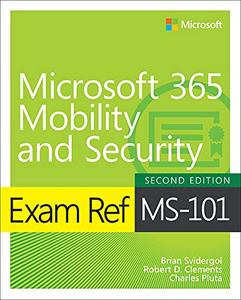 Exam Ref MS-101 Microsoft 365 Mobility and Security, 2nd Edition 