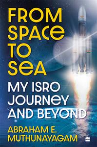 From Space to Sea My ISRO Journey and Beyond
