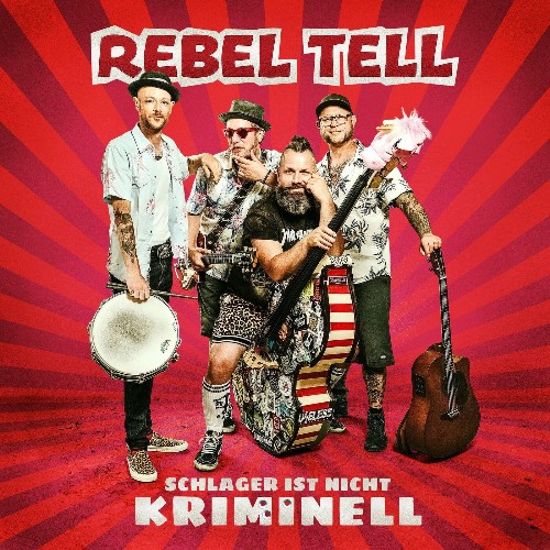 VA - Rebel Tell - Schlager ist nicht kriminell (2022) (MP3)