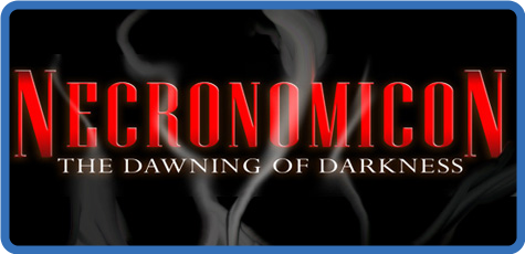 Necronomicon The Dawning of Darkness v1.26 GOG