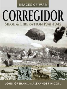 Corregidor Siege and Liberation, 1941-1945