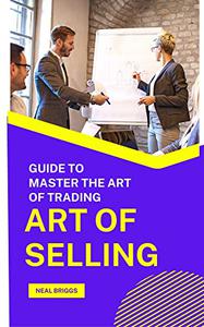 Art of selling Guide to Master the art of trading