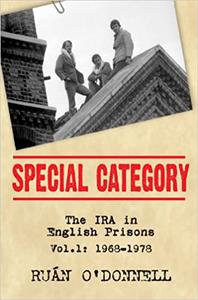 Special Category The IRA in English Prisons, Vol. 1 1968-1978
