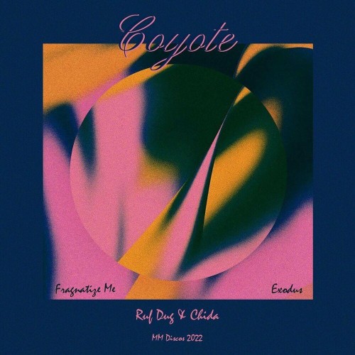 VA - Coyote - Exodus / Fragnatize Me (Ruf Dug & Chida Remixes) (2022) (MP3)