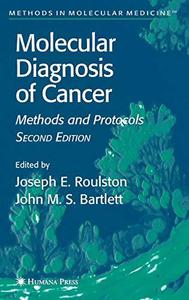Molecular Diagnosis of Cancer Methods and Protocols