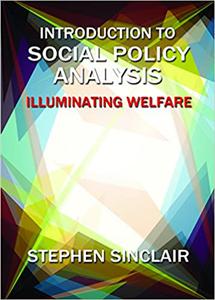 Introduction to Social Policy Analysis Illuminating Welfare
