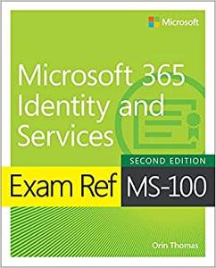 Exam Ref MS-100 Microsoft 365 Identity and Services, 2nd Edition 