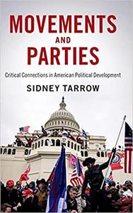 Movements and Parties Critical Connections in American Political Development