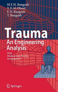 Trauma – An Engineering Analysis With Medical Case Studies Investigation