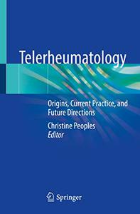 Telerheumatology Origins, Current Practice, and Future Directions