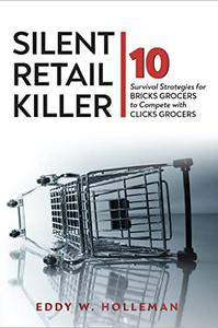 Silent Retail Killer 10 Survival Strategies for Bricks Grocers to Compete with Clicks Grocers