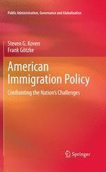 American Immigration Policy Confronting the Nation’s Challenges