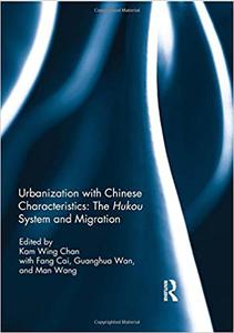 Urbanization with Chinese Characteristics The Hukou System and Migration