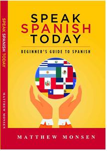 SPEAK SPANISH TODAY  Beginner's Guide to Spanish