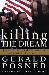 Killing the Dream  James Earl Ray and the Assassination of Martin Luther King, Jr