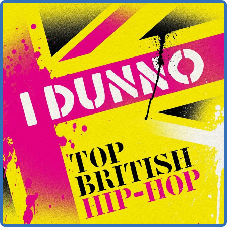 Various Artists - I Dunno - Top British Hip-Hop (2022)