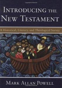 Introducing the New Testament A Historical, Literary, and Theological Survey