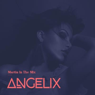 VA - Martin In The Mix - Angelix 79 (2022-07-18) (MP3)