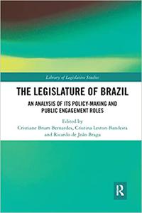The Legislature of Brazil An Analysis of Its Policy-Making and Public Engagement Roles