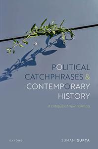 Political Catchphrases and Contemporary History A Critique of New Normals
