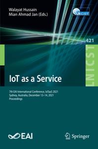 IoT as a Service  7th EAI International Conference, IoTaaS 2021