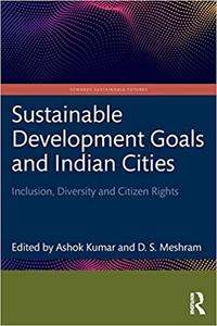 Sustainable Development Goals and Indian Cities Inclusion, Diversity and Citizen Rights