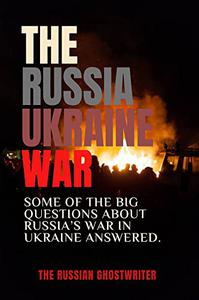 THE RUSSIAN UKRAINE WAR