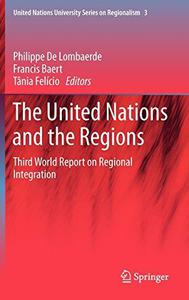 The United Nations and the Regions Third World Report on Regional Integration