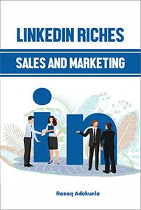 LinkedIn Riches Sales and Marketing