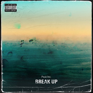Peak Inc. - Break Up [Single] (2022)