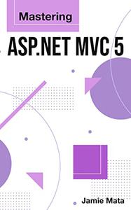 Mastering Asp.net Mvc 5