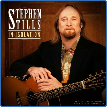 Stephen Stills - In Isolation (2022)