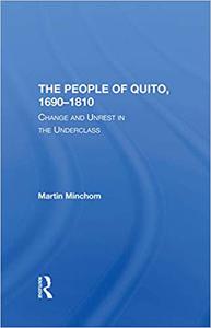 The People Of Quito, 16901810 Change And Unrest In The Underclass