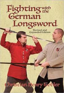 Fighting with the German Longsword (Revised and Expanded Edition)