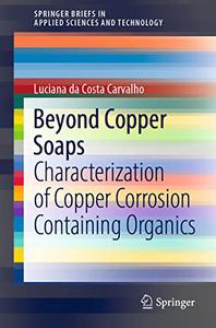 Beyond Copper Soaps Characterization of Copper Corrosion Containing Organics