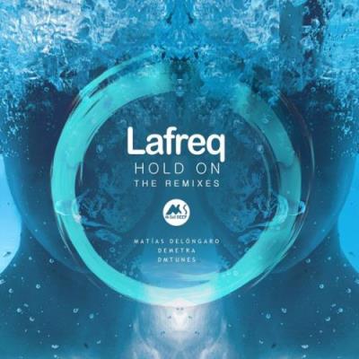 VA - Lafreq - Hold On (Remixes) (2022) (MP3)