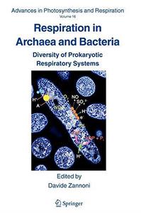 Respiration in Archaea and Bacteria Diversity of Prokaryotic Respiratory Systems