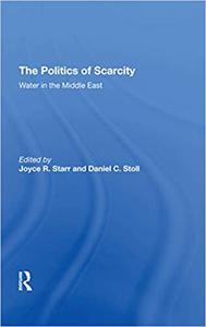 The Politics Of Scarcity Water In The Middle East