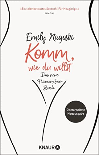 Cover: Emily Nagoski  -  Komm, wie du willst Das neue Frauen - Sex - Buch