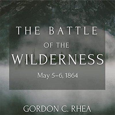 The Battle of the Wilderness, May 5 6, 1864 (Audiobook)