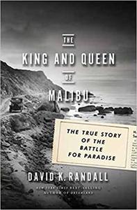 The King and Queen of Malibu The True Story of the Battle for Paradise