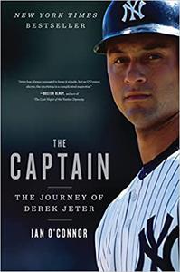 The Captain The Journey of Derek Jeter