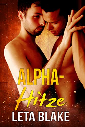 Leta Blake  -  Alpha - Hitze (In der Hitze der Liebe 2)
