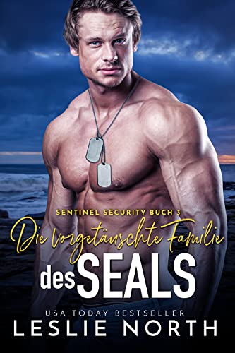 Cover: Leslie North  -  Die vorgetäuschte Familie des Seals (Sentinel Security 3)