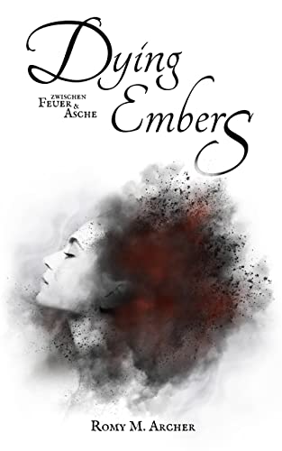 Romy Archer  -  Dying Embers