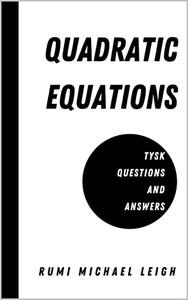 Quadratic equations TYSK (Questions and Answers)