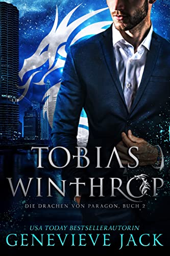 Genevieve Jack  -  Tobias Winthrop (Die Drachen von Paragon 2)