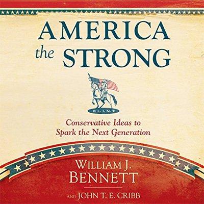 America the Strong: Conservative Ideas to Spark the Next Generation (Audiobook)