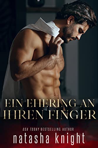Natasha Knight  -  Ein Ehering an ihren Finger (Mit diesem Ring nehme ich dich 1)