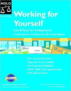 Working For Yourself Law & Taxes for Independent Contractors, Freelancers & Consultants Ed 5